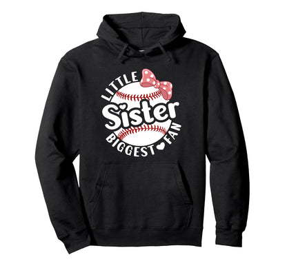 Little Sister Biggest Fan Baseball Sister Hoodie - Graphic Print Unisex - T-Shirt, Sweatshirt, Hoodie
