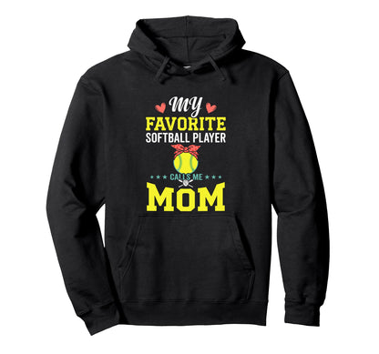 My Favorite Softball Player Calls Me Hoodie - Custom Art Print for Adults - T-Shirt, Sweatshirt, Hoodie