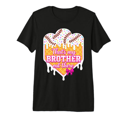 Baseball Sister Ice Cream Drip Thats T-Shirt - Novelty Apparel for Adults - T-Shirt, Sweatshirt, Hoodie