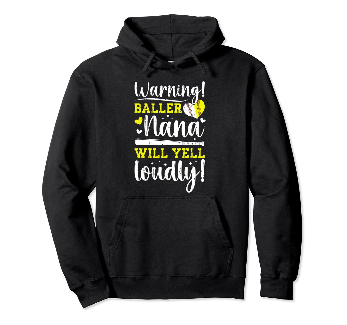 Baller Nana Will Yell Loudly Softball Hoodie - Novelty Apparel for Adults - T-Shirt, Sweatshirt, Hoodie
