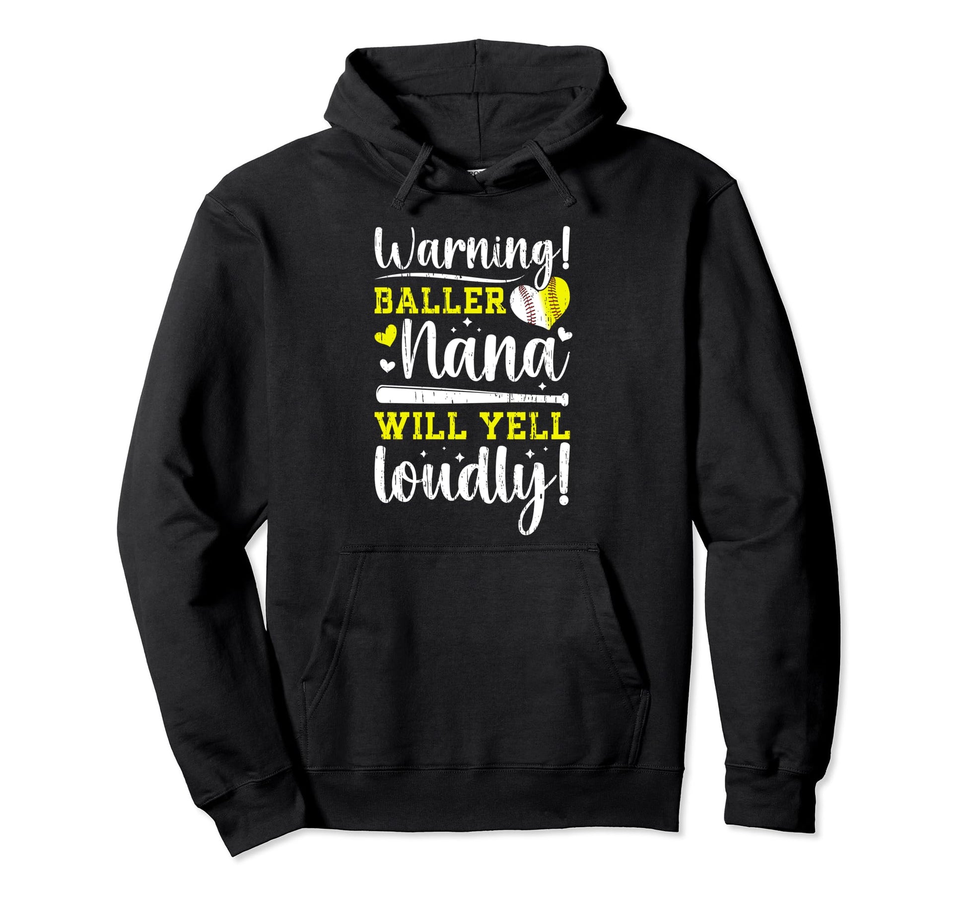 Baller Nana Will Yell Loudly Softball Hoodie - Novelty Apparel for Adults - T-Shirt, Sweatshirt, Hoodie