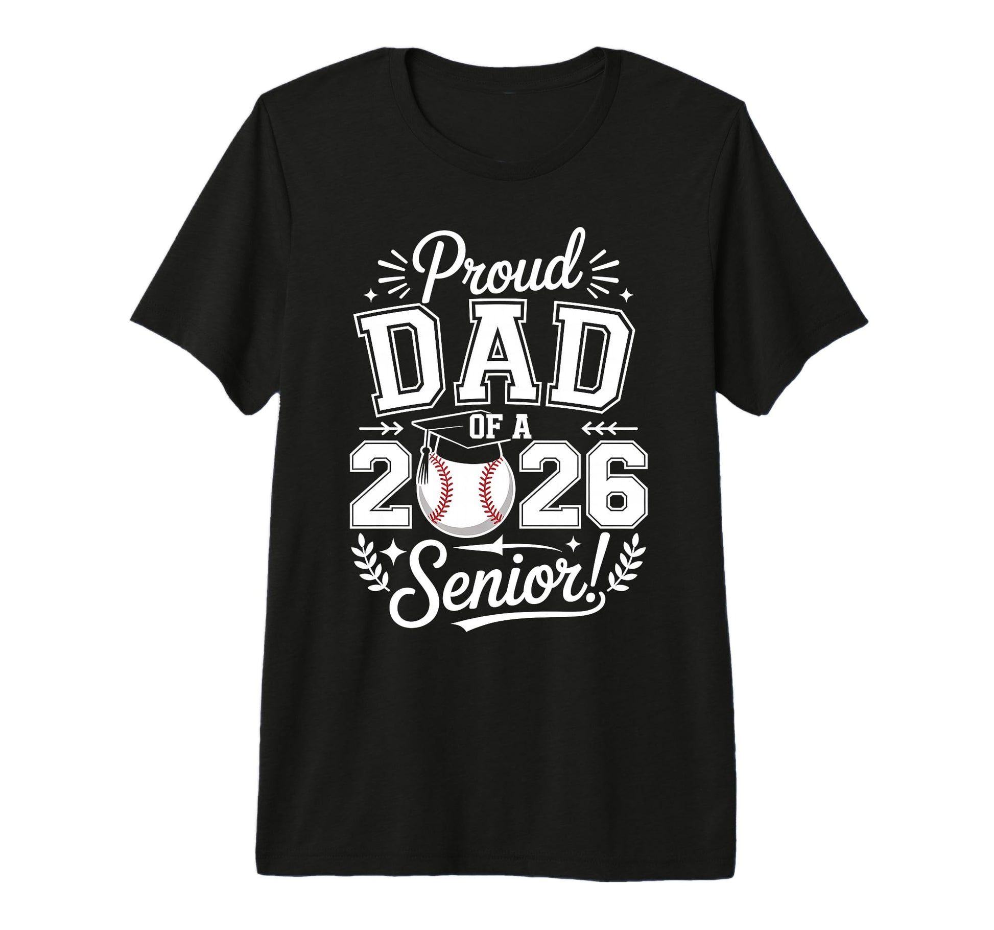 Proud Dad 2026 Senior Baseball Graduate T-Shirt - Unique Graphic Unisex - T-Shirt, Sweatshirt, Hoodie