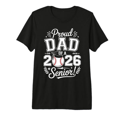 Proud Dad 2026 Senior Baseball Graduate T-Shirt - Unique Graphic Unisex - T-Shirt, Sweatshirt, Hoodie