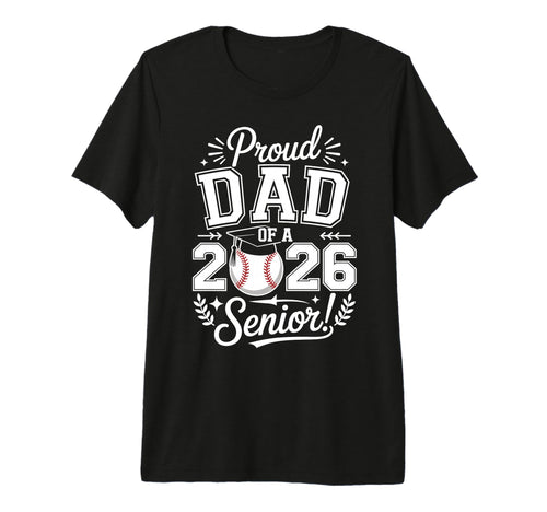 Proud Dad 2026 Senior Baseball Graduate T-Shirt - Unique Graphic Unisex - T-Shirt, Sweatshirt, Hoodie