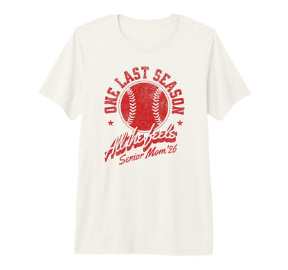 Baseball Senior Mom 2026 Final Inning Feels T-Shirt - Graphic Print Unisex - T-Shirt, Sweatshirt, Hoodie