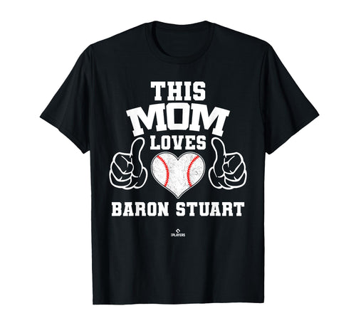 This Mom Loves Baron Stuart Prospect T-Shirt - Streetwear Style Unisex - T-Shirt, Sweatshirt, Hoodie