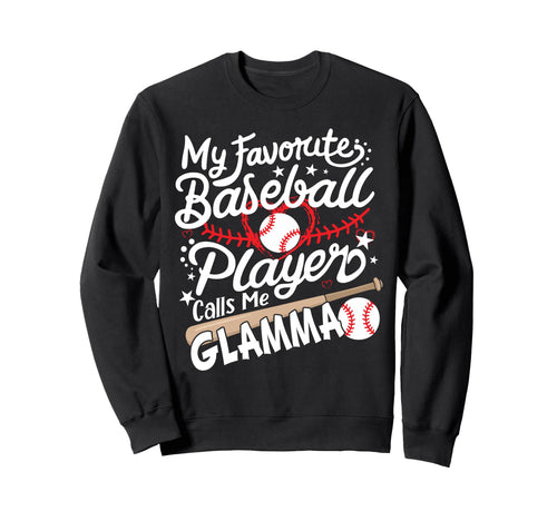 My Favorite Baseball Player Calls Sweatshirt - Streetwear Style Men Women - T-Shirt, Sweatshirt, Hoodie
