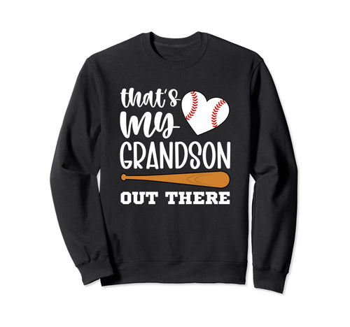Thats My Grandson Out There Sweatshirt - Minimalist Print for Adults - T-Shirt, Sweatshirt, Hoodie