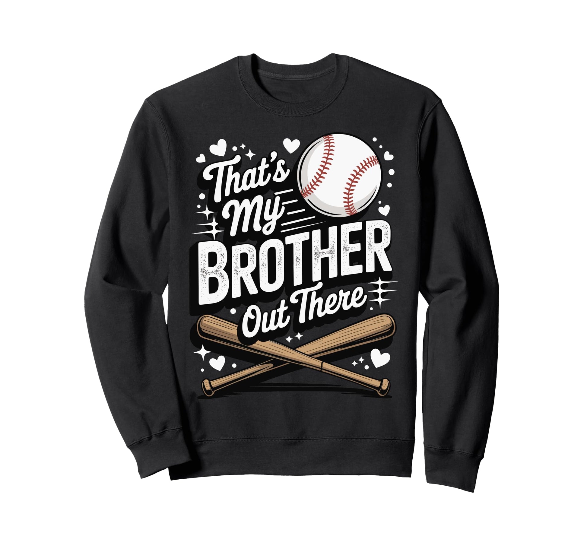Thats My Brother Out There Baseball Sweatshirt - Minimalist Print Unisex - T-Shirt, Sweatshirt, Hoodie