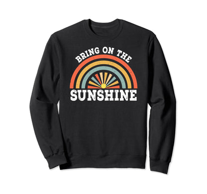 Summer Sunset Rainbow Bring Sunshine Sweatshirt - Trendy Graphic for Adults - T-Shirt, Sweatshirt, Hoodie