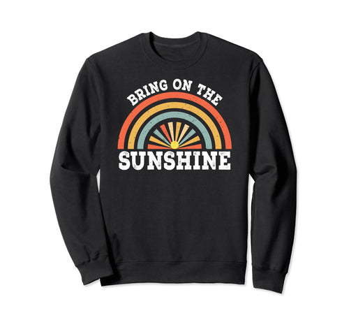 Summer Sunset Rainbow Bring Sunshine Sweatshirt - Trendy Graphic for Adults - T-Shirt, Sweatshirt, Hoodie