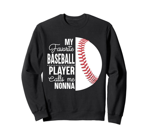 My Favorite Baseball Player Calls Sweatshirt - Novelty Apparel for Adults - T-Shirt, Sweatshirt, Hoodie