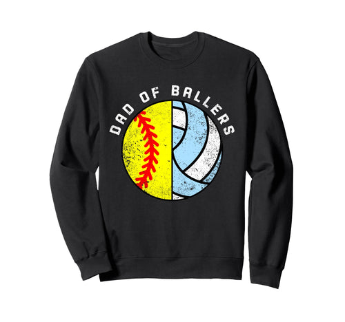 Dad Ballers Funny Softball Sweatshirt - Fun Novelty Design Men Women - T-Shirt, Sweatshirt, Hoodie