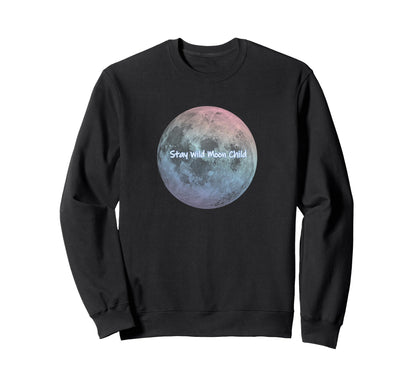 Stay Wild Moon Child Celestial Sweatshirt - Minimalist Print Men Women - T-Shirt, Sweatshirt, Hoodie