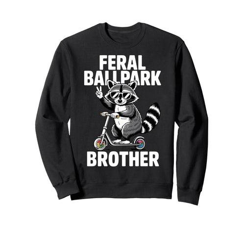 Feral Ballpark Brother Funny Raccoon Sweatshirt - Minimalist Print Unisex - T-Shirt, Sweatshirt, Hoodie