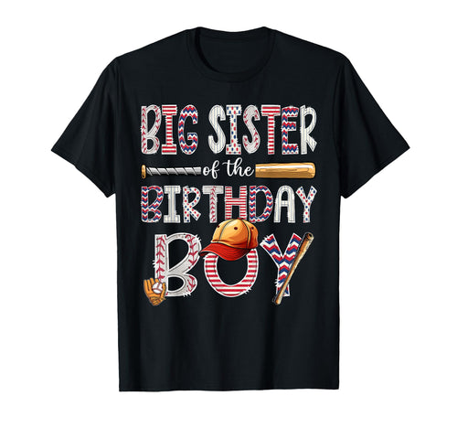 Big Sister Birthday Baseball Player Birthday T-Shirt - Graphic Print Unisex - T-Shirt, Sweatshirt, Hoodie