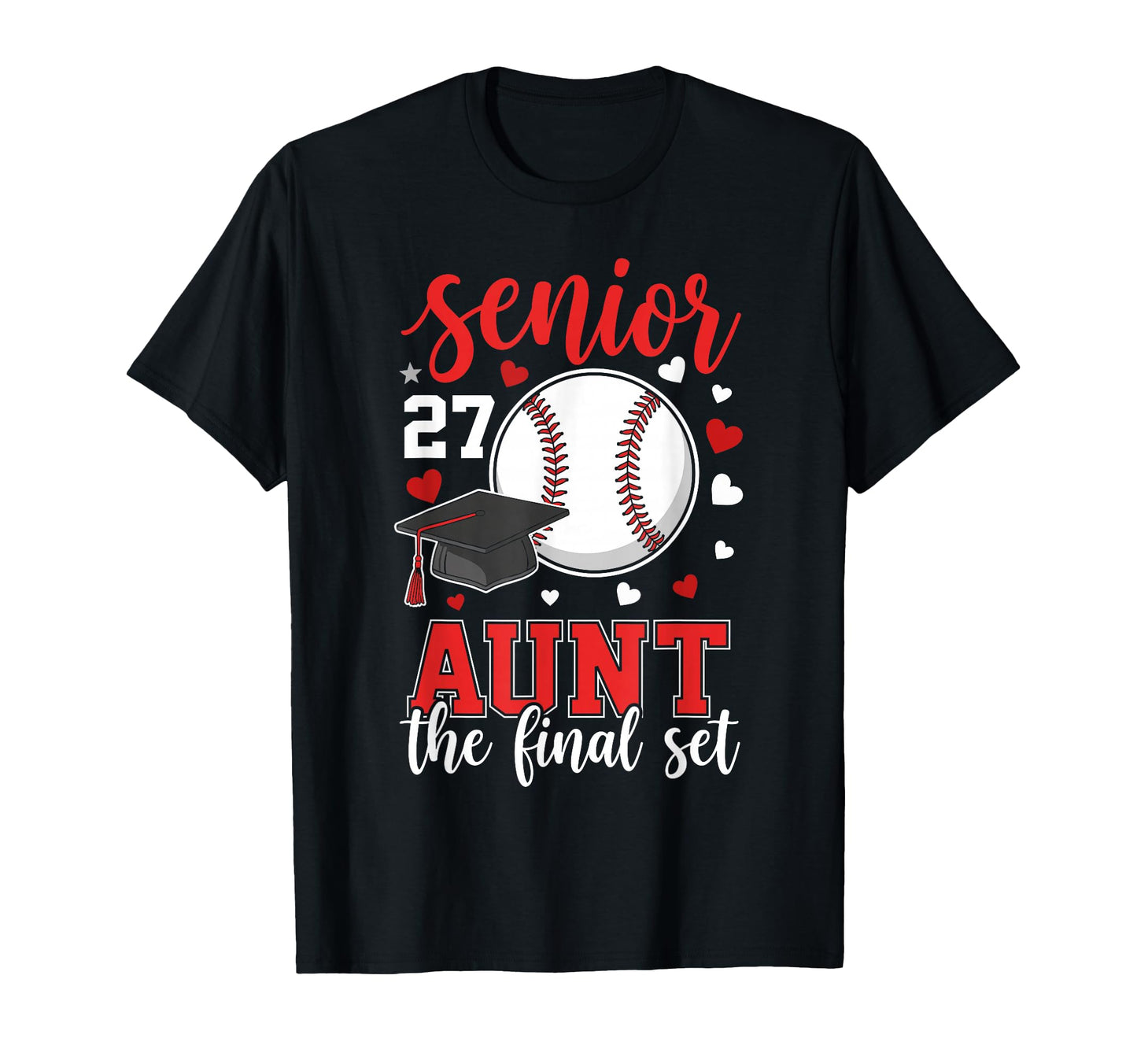 Baseball Senior 2027 Aunt Final Set T-Shirt - Novelty Apparel for Adults - T-Shirt, Sweatshirt, Hoodie