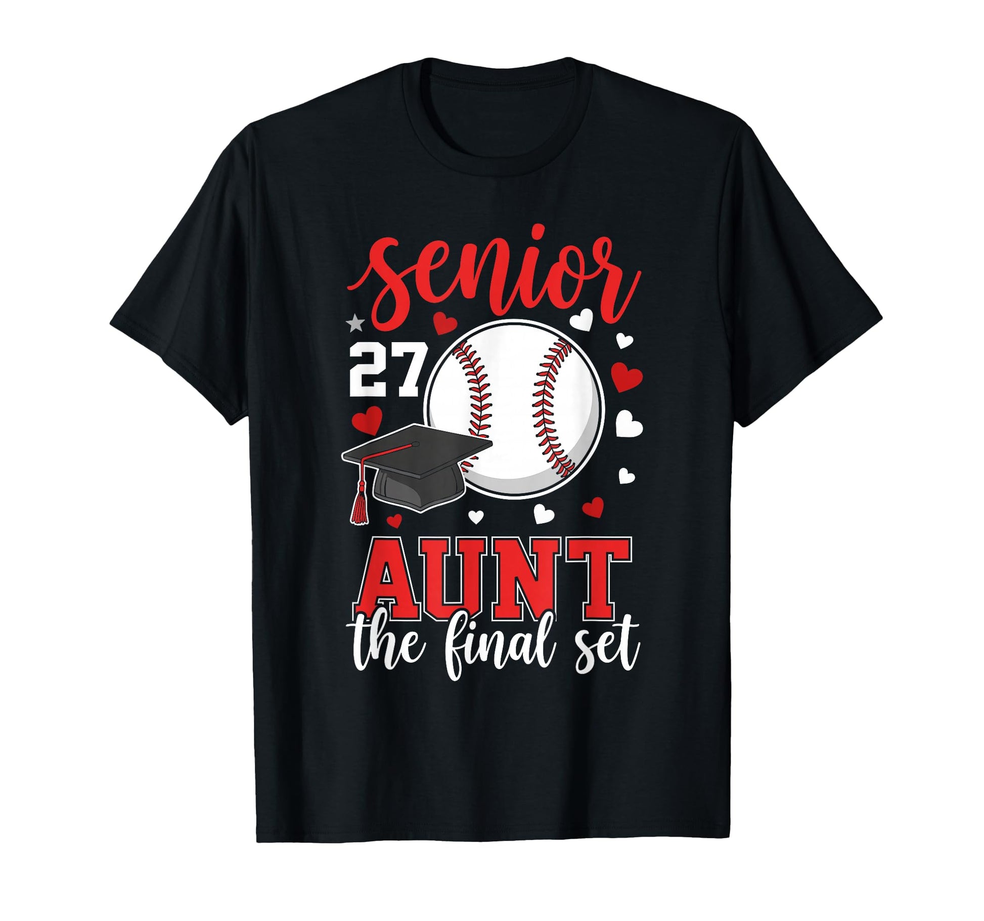 Baseball Senior 2027 Aunt Final Set T-Shirt - Novelty Apparel for Adults - T-Shirt, Sweatshirt, Hoodie