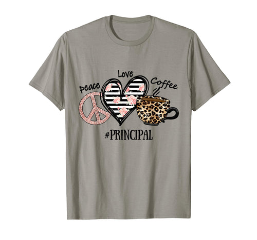 Peace Love Coffee Principal T-Shirt - Novelty Apparel Men Women - T-Shirt, Sweatshirt, Hoodie