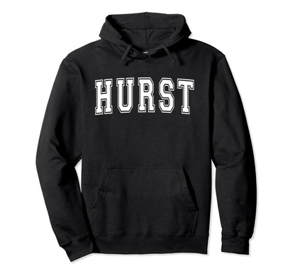 Hurst Tx Texas Usa Sports Varsity Hoodie - Casual Everyday Wear for Adults - T-Shirt, Sweatshirt, Hoodie