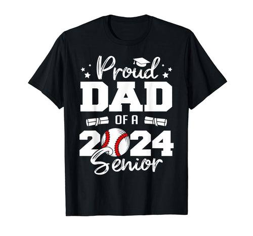 Proud Dad 2024 Senior Funny Baseball T-Shirt - Custom Art Print Men Women - T-Shirt, Sweatshirt, Hoodie