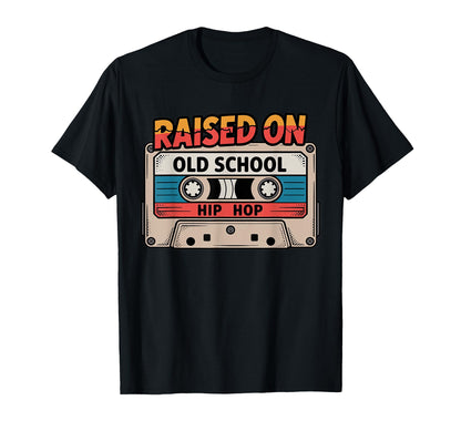 Raised Old School Hip Hop Cassette T-Shirt - Fun Novelty Design for Adults - T-Shirt, Sweatshirt, Hoodie