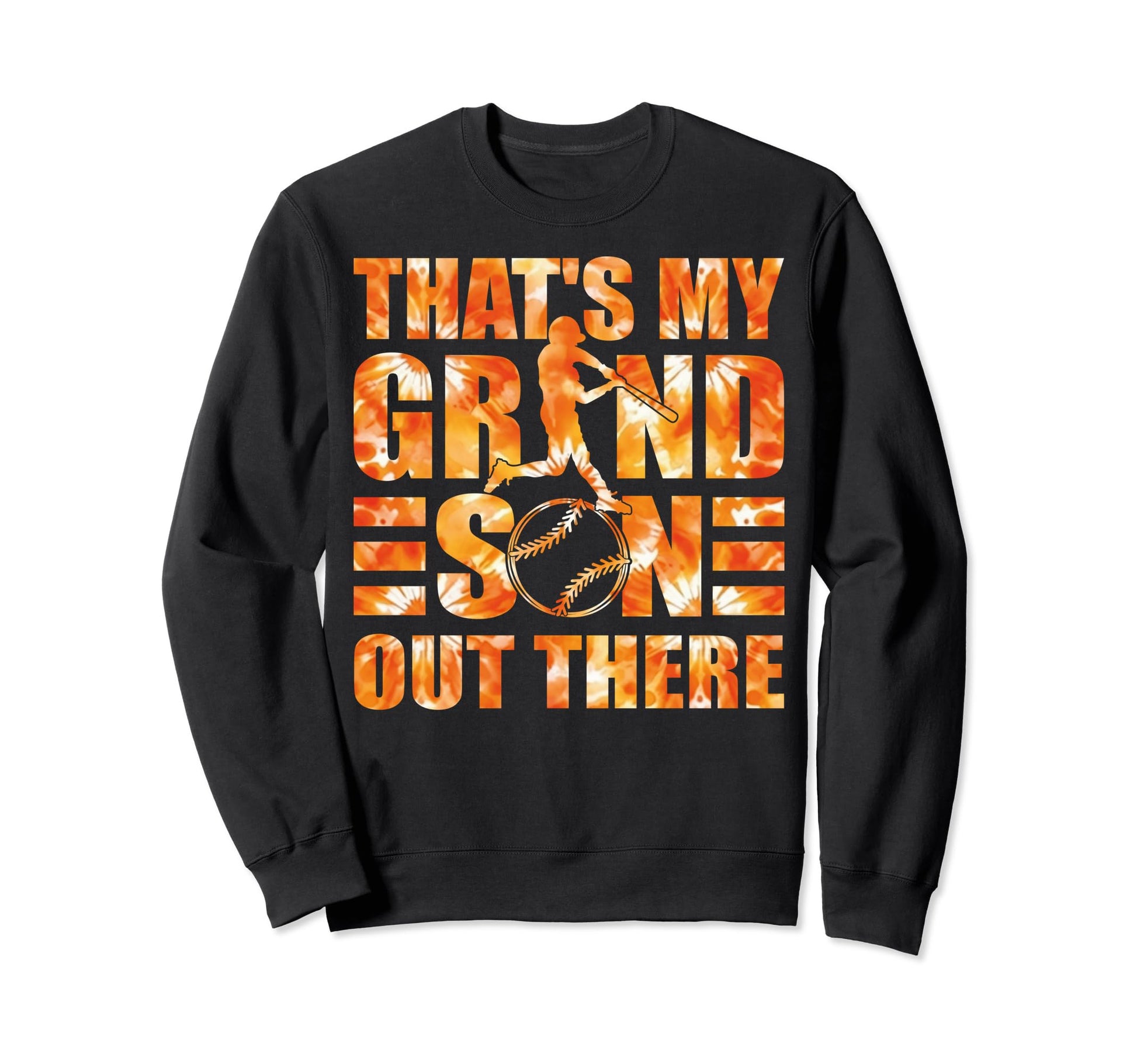 Thats My Grandson Out There Baseball Sweatshirt - Trendy Graphic Men Women - T-Shirt, Sweatshirt, Hoodie
