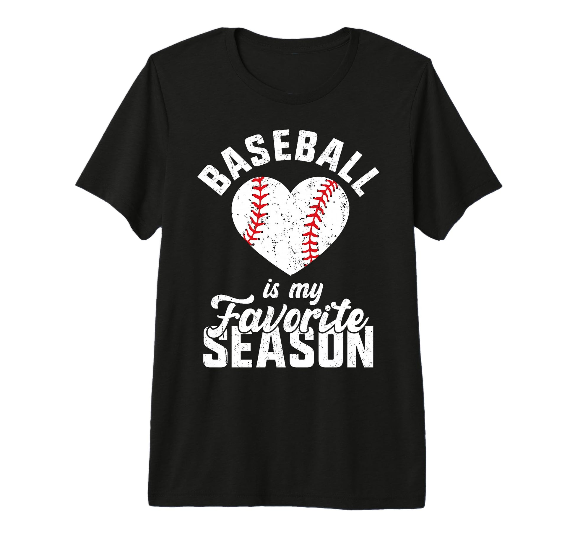 Baseball Is My Favorite Season Heart T-Shirt - Unique Graphic Men Women - T-Shirt, Sweatshirt, Hoodie
