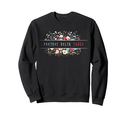 Womens Foxtrot Tango Delta Sweatshirt - Casual Everyday Wear Men Women - T-Shirt, Sweatshirt, Hoodie