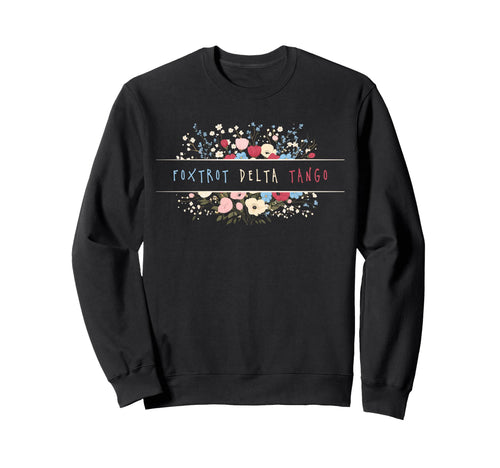 Womens Foxtrot Tango Delta Sweatshirt - Casual Everyday Wear Men Women - T-Shirt, Sweatshirt, Hoodie