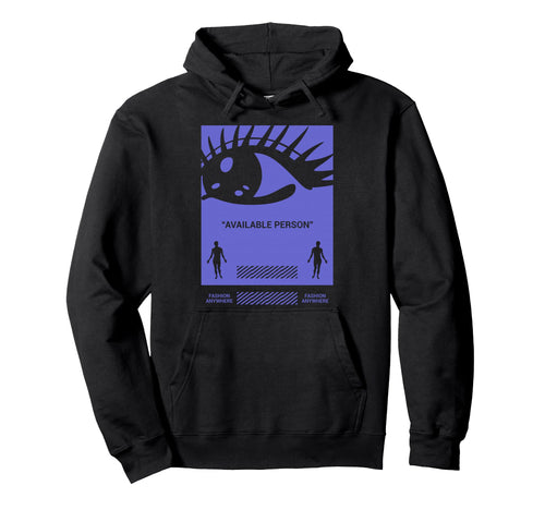 Available Person Sad Aesthetic Edgy Hoodie - Streetwear Style Men Women - T-Shirt, Sweatshirt, Hoodie