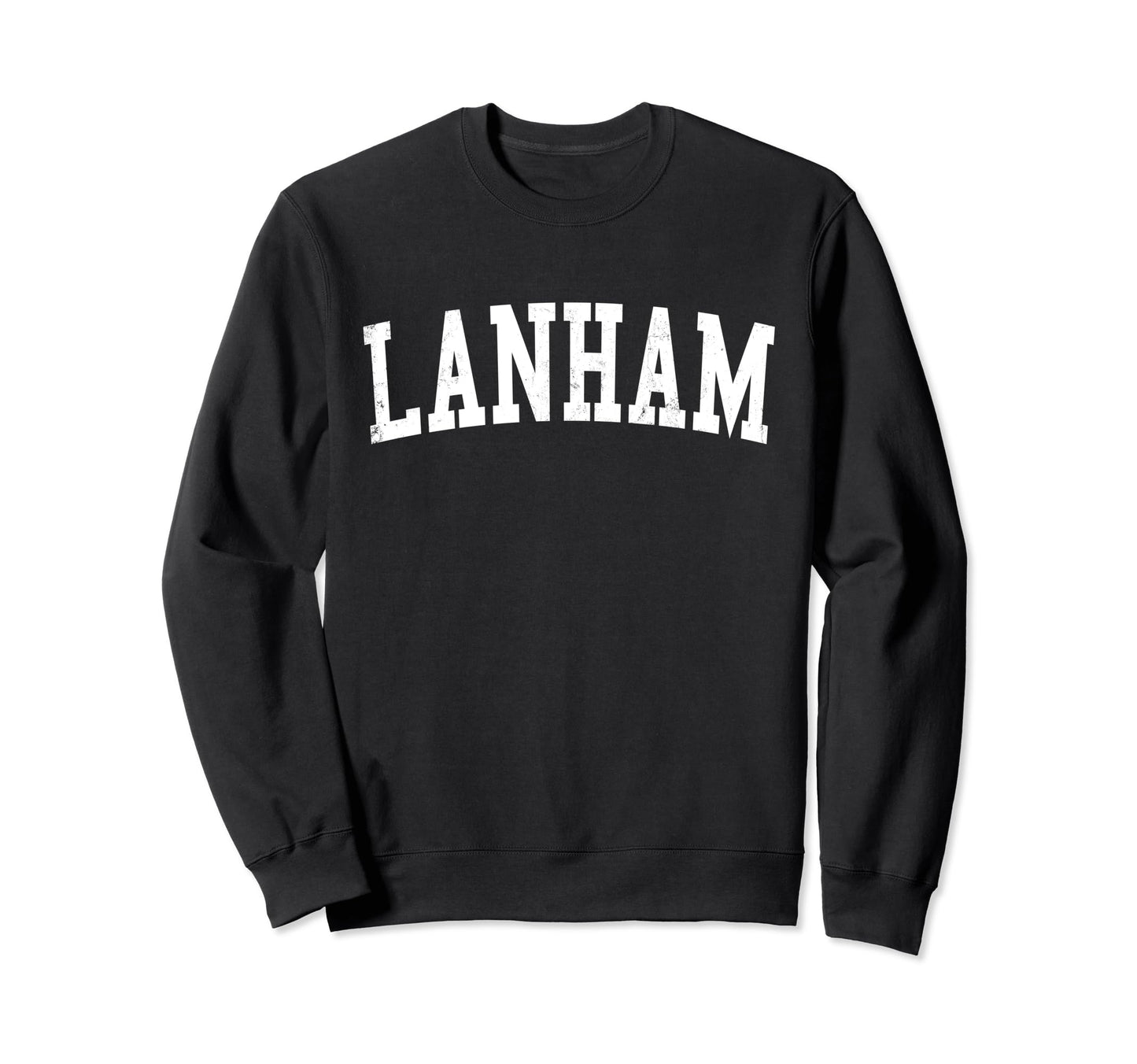 Lanham Md Distressed White Varsity Sweatshirt - Minimalist Print Men Women - T-Shirt, Sweatshirt, Hoodie