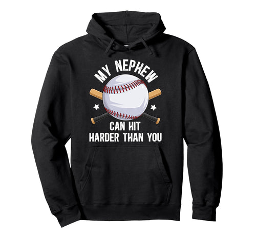 My Nephew Baseball Uncle Baseball Player Hoodie - Graphic Print for Adults - T-Shirt, Sweatshirt, Hoodie