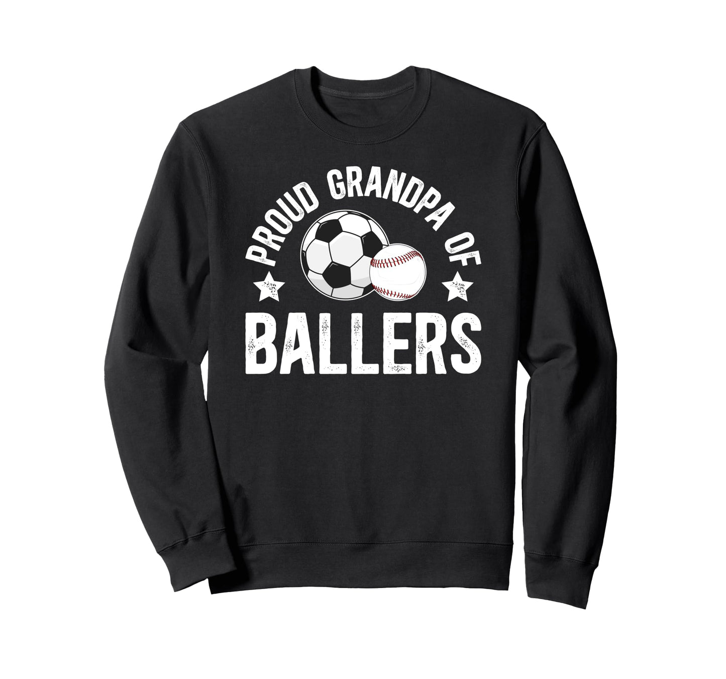 Proud Grandpa Ballers Baseball Soccer Sweatshirt - Unique Graphic Unisex - T-Shirt, Sweatshirt, Hoodie