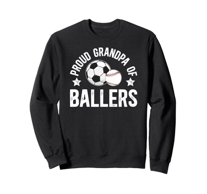 Proud Grandpa Ballers Baseball Soccer Sweatshirt - Unique Graphic Unisex - T-Shirt, Sweatshirt, Hoodie