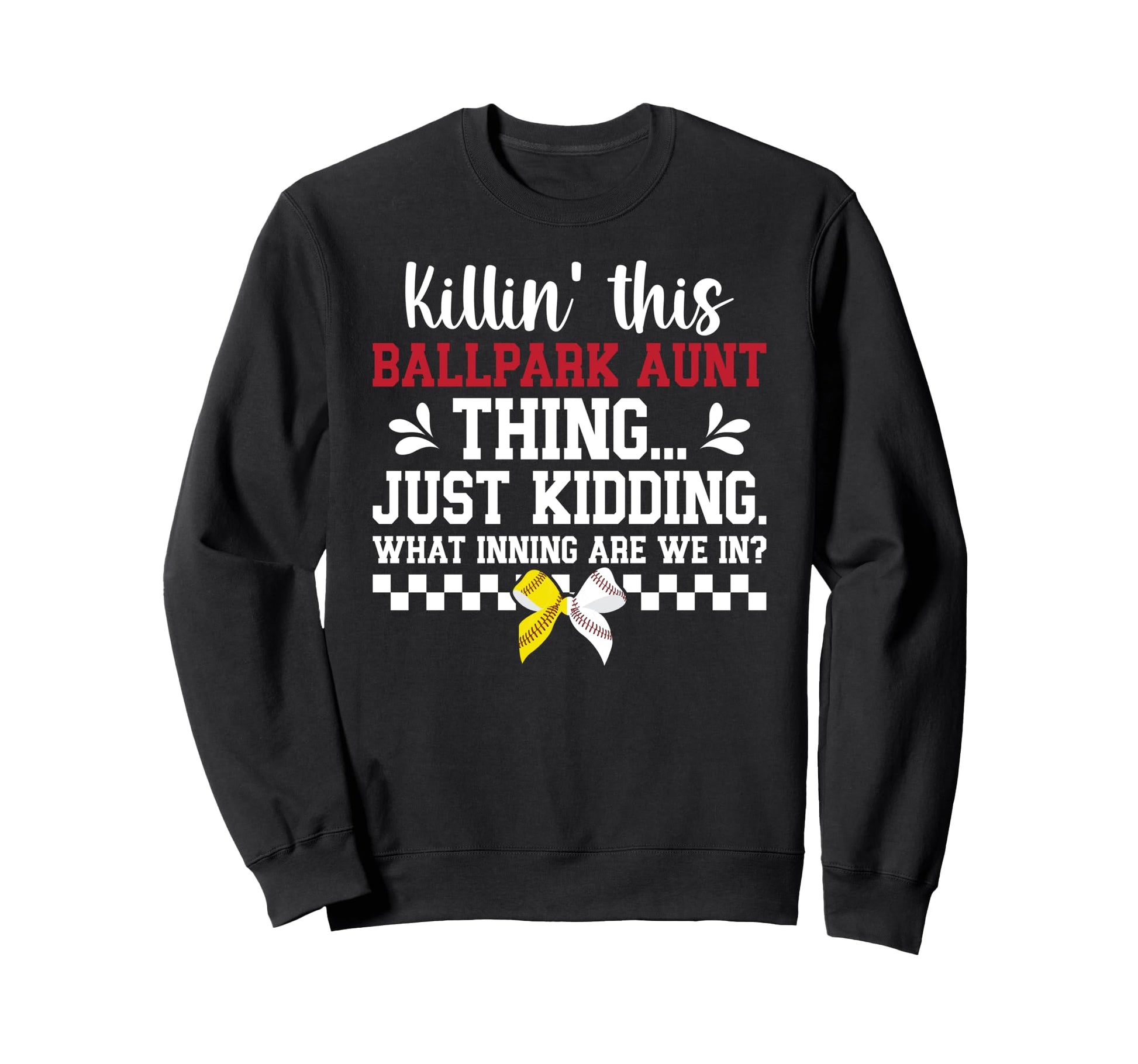This Ballpark Aunt Thing Baseball Sweatshirt - Novelty Apparel Men Women - T-Shirt, Sweatshirt, Hoodie