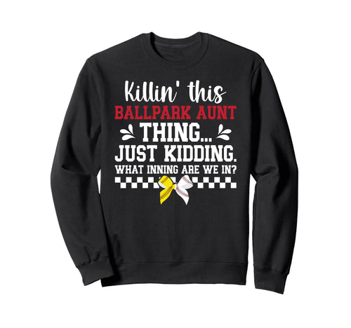 This Ballpark Aunt Thing Baseball Sweatshirt - Novelty Apparel Men Women - T-Shirt, Sweatshirt, Hoodie