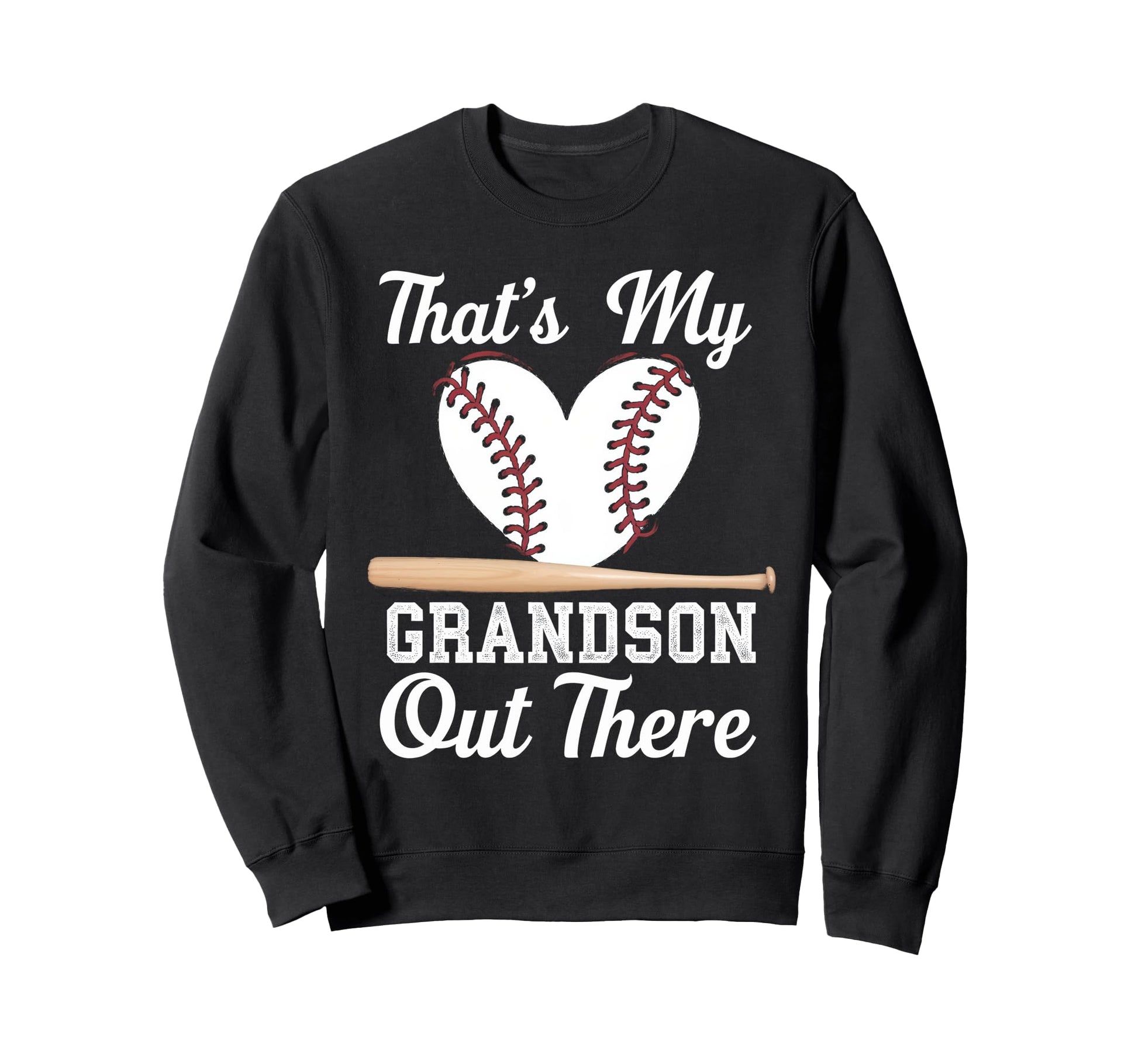 Thats My Grandson Out There Sweatshirt - Fun Novelty Design Men Women - T-Shirt, Sweatshirt, Hoodie