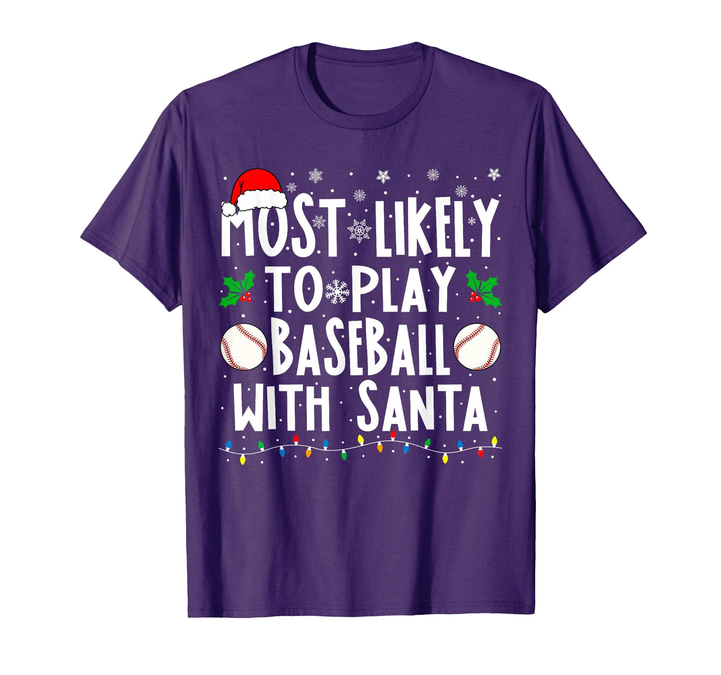Most Likely To Play Baseball Santa Family T-Shirt - Trendy Graphic Unisex - T-Shirt, Sweatshirt, Hoodie