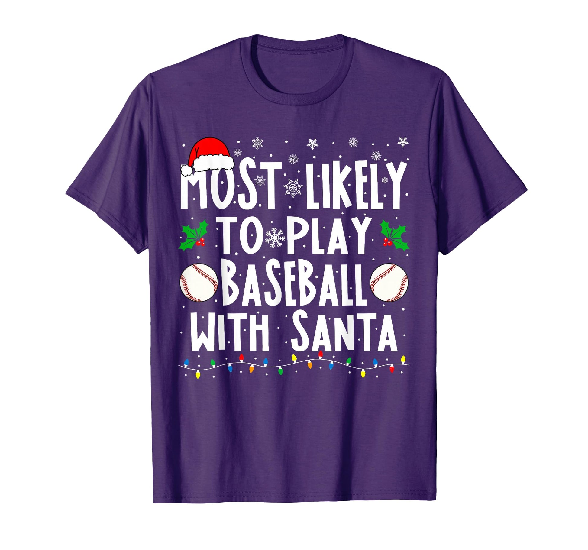 Most Likely To Play Baseball Santa Family T-Shirt - Trendy Graphic Unisex - T-Shirt, Sweatshirt, Hoodie