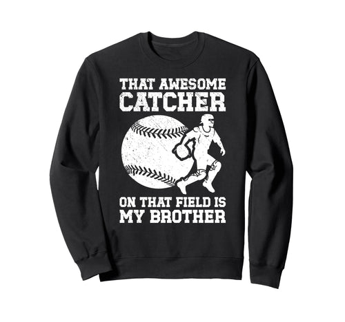 Baseball Catcher Brother Proud Sweatshirt - Minimalist Print Men Women - T-Shirt, Sweatshirt, Hoodie