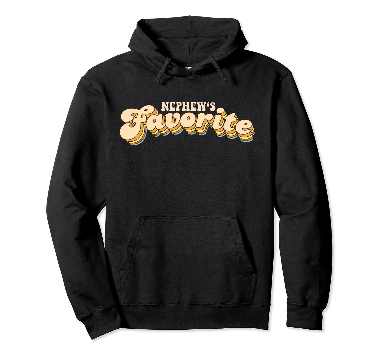 Nephews Favorite Rainbow Hoodie - Graphic Print Unisex - T-Shirt, Sweatshirt, Hoodie