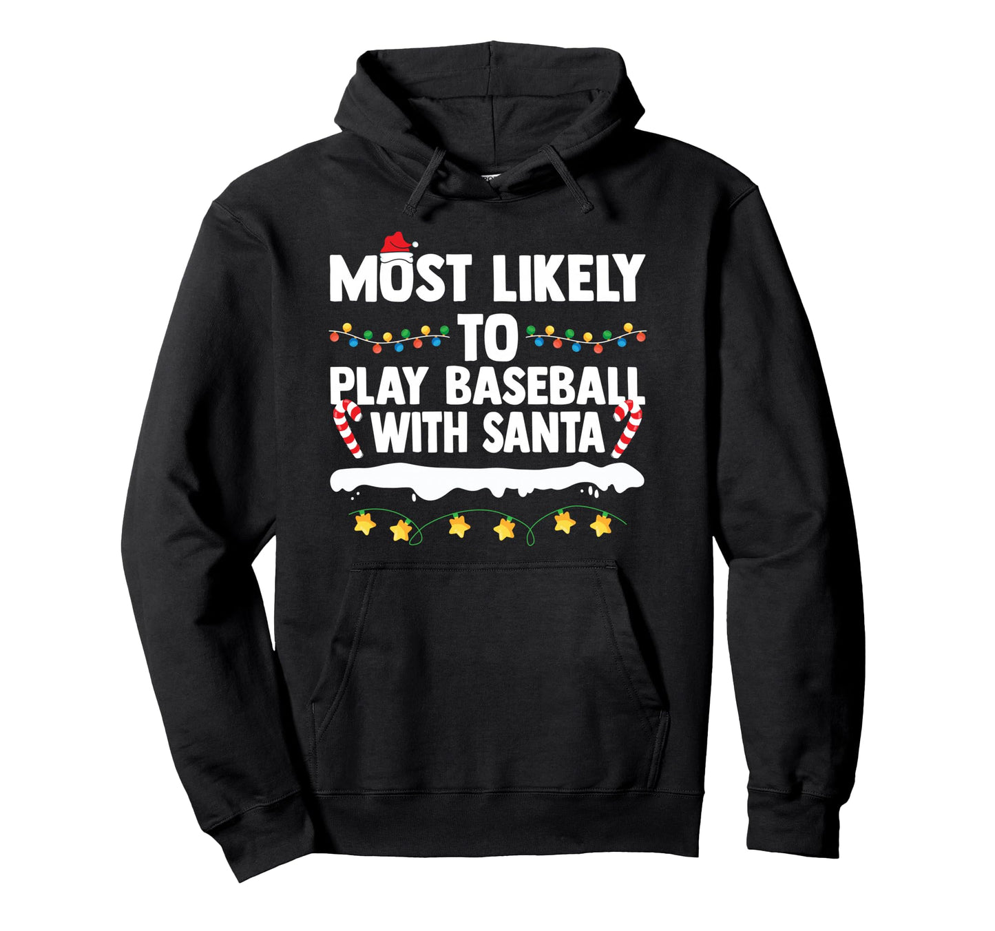 Most Likely To Play Baseball Santa Hoodie - Fun Novelty Design for Adults - T-Shirt, Sweatshirt, Hoodie