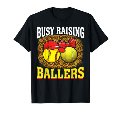 Busy Raising Ballers Softball Tennis T-Shirt - Fun Novelty Design Unisex - T-Shirt, Sweatshirt, Hoodie