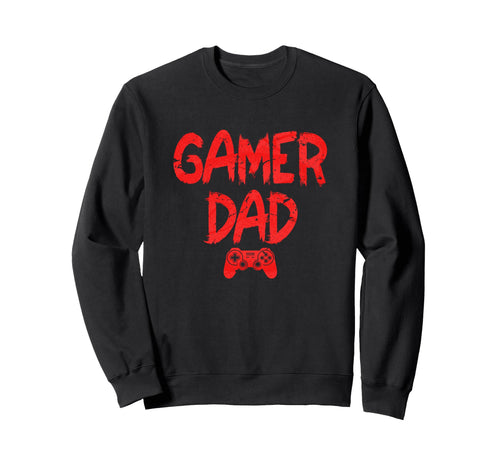 Gamer Dad Funny Video Game Sweatshirt - Aesthetic Graphic for Adults - T-Shirt, Sweatshirt, Hoodie