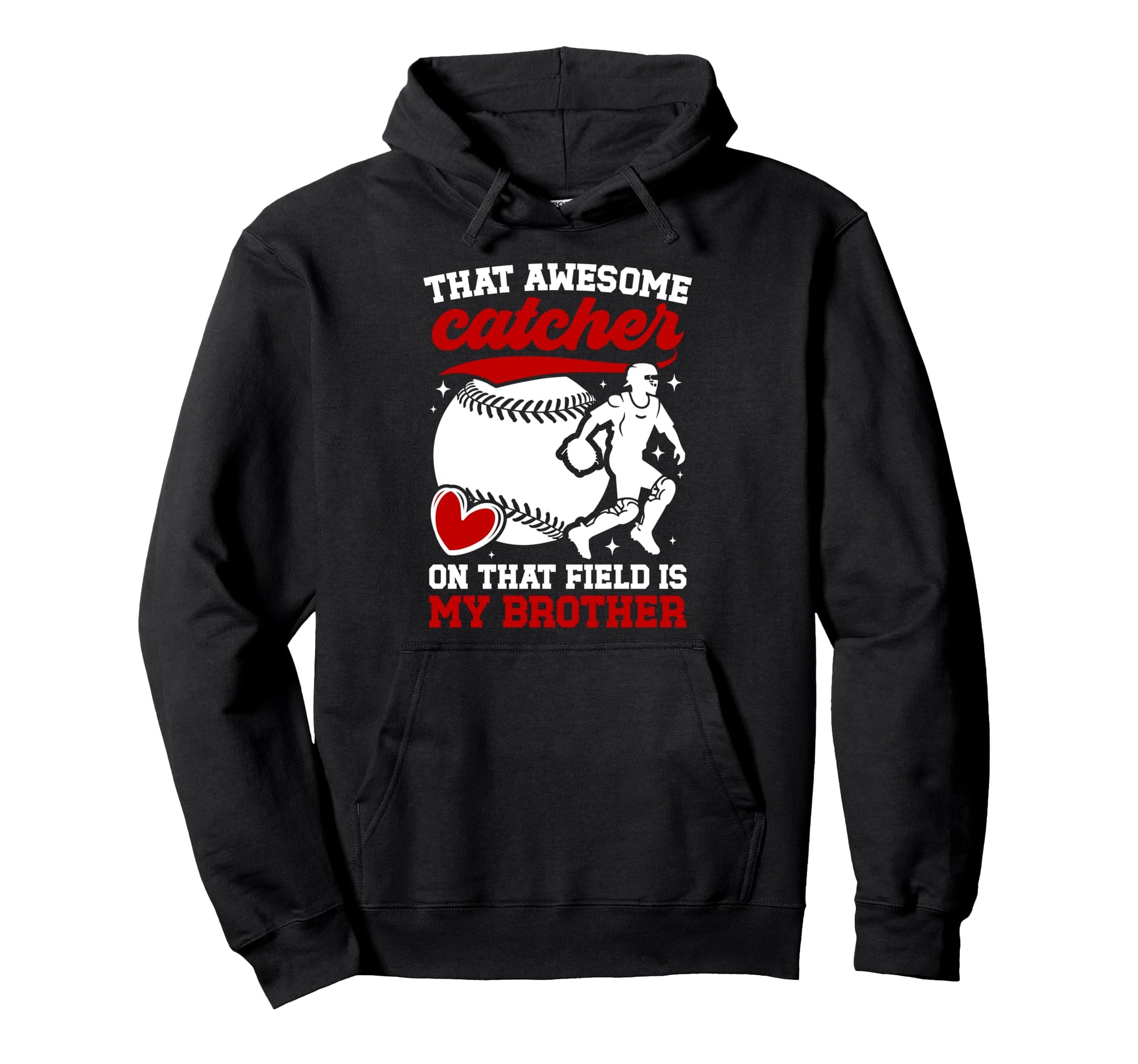 Baseball Catcher Sister Proud Baseball Hoodie - Graphic Print Men Women - T-Shirt, Sweatshirt, Hoodie