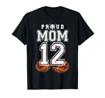 Proud Mom Baseball Player Number 12 T-Shirt - Aesthetic Graphic Men Women - T-Shirt, Sweatshirt, Hoodie