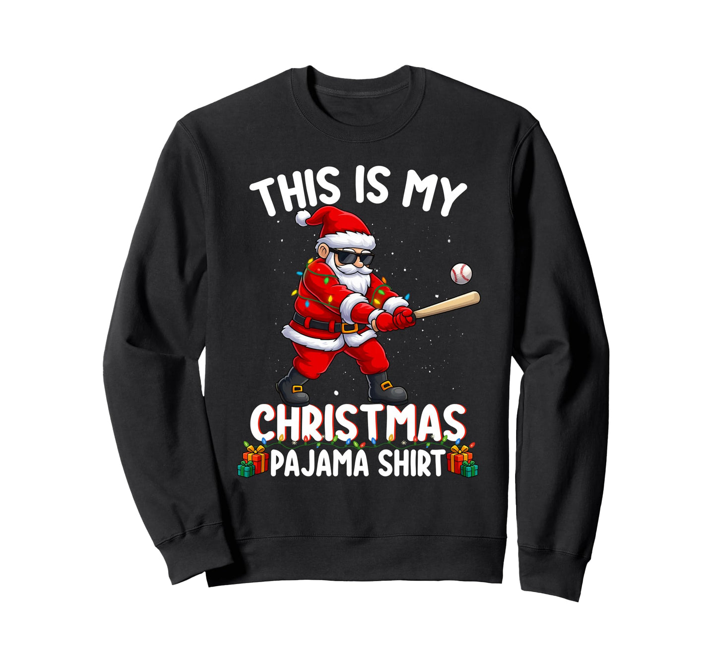 This Is My Pajama Baseball Santa Sport Sweatshirt - Graphic Print Unisex - T-Shirt, Sweatshirt, Hoodie