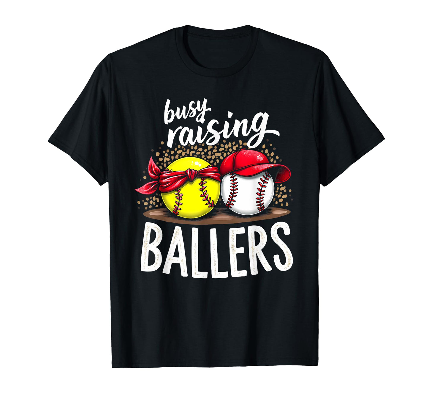 Happy Busy Raising Ballers Sports T-Shirt - Novelty Apparel for Adults - T-Shirt, Sweatshirt, Hoodie
