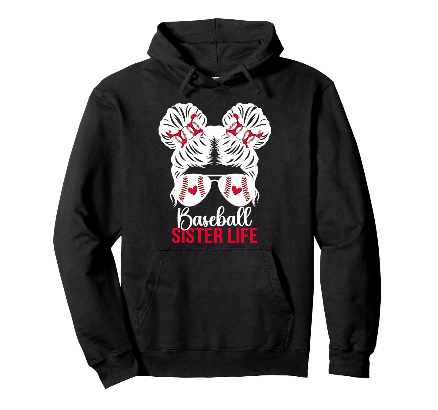 Baseball Sister Life Sister Baseball Hoodie - Fun Novelty Design Men Women - T-Shirt, Sweatshirt, Hoodie